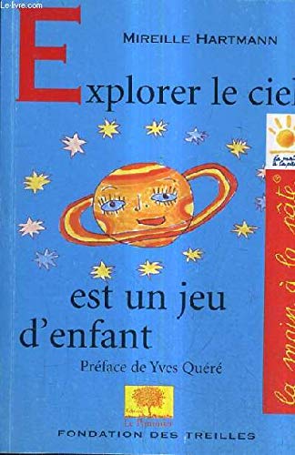 Explorer le ciel est un jeu d'enfant 9782746500563