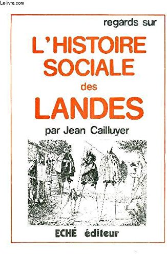 Regards sur l'histoire sociale des Landes
