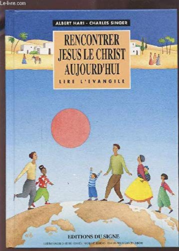 Rencontrer Jésus le Christ aujourd'hui 9782877180948