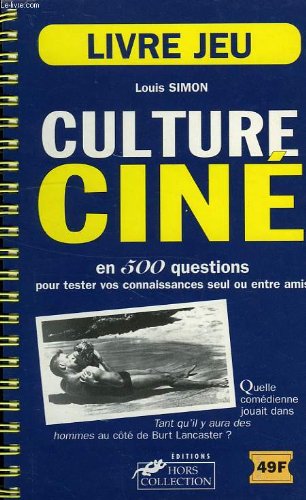 Culture Cine : 500 Questions Pour Tester Vos Connaissances Seul Ou Entre Amis 9782258040403