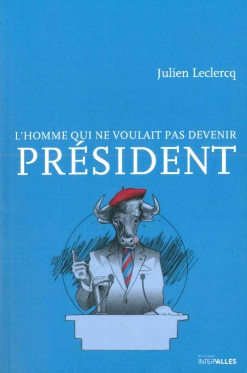 L'homme qui ne voulait pas devenir président 9782369560531