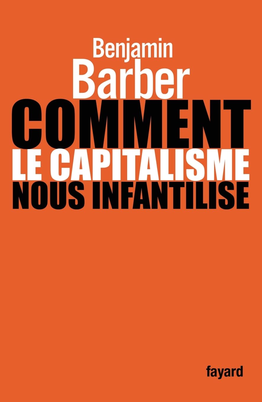 Comment le capitalisme nous infantilise 9782213632483