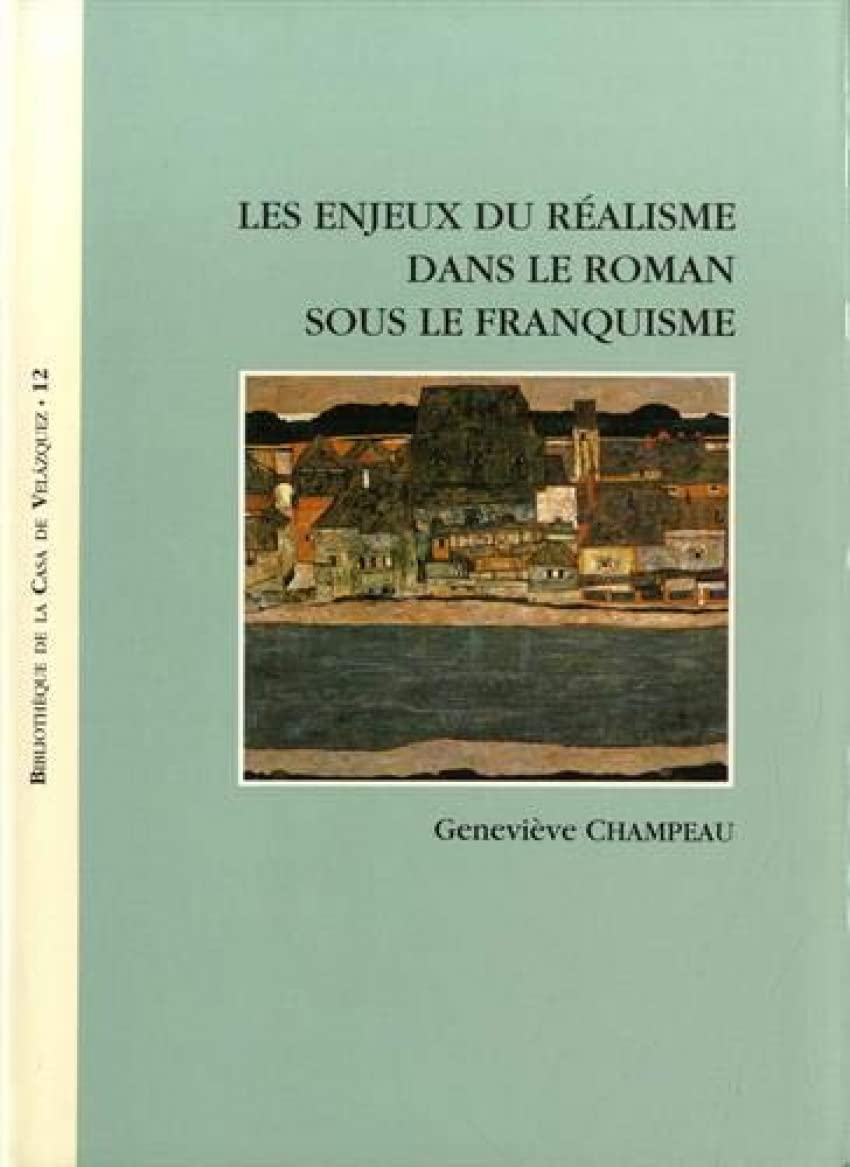 Les enjeux du réalisme dans le roman sous le franquisme 9788486839628
