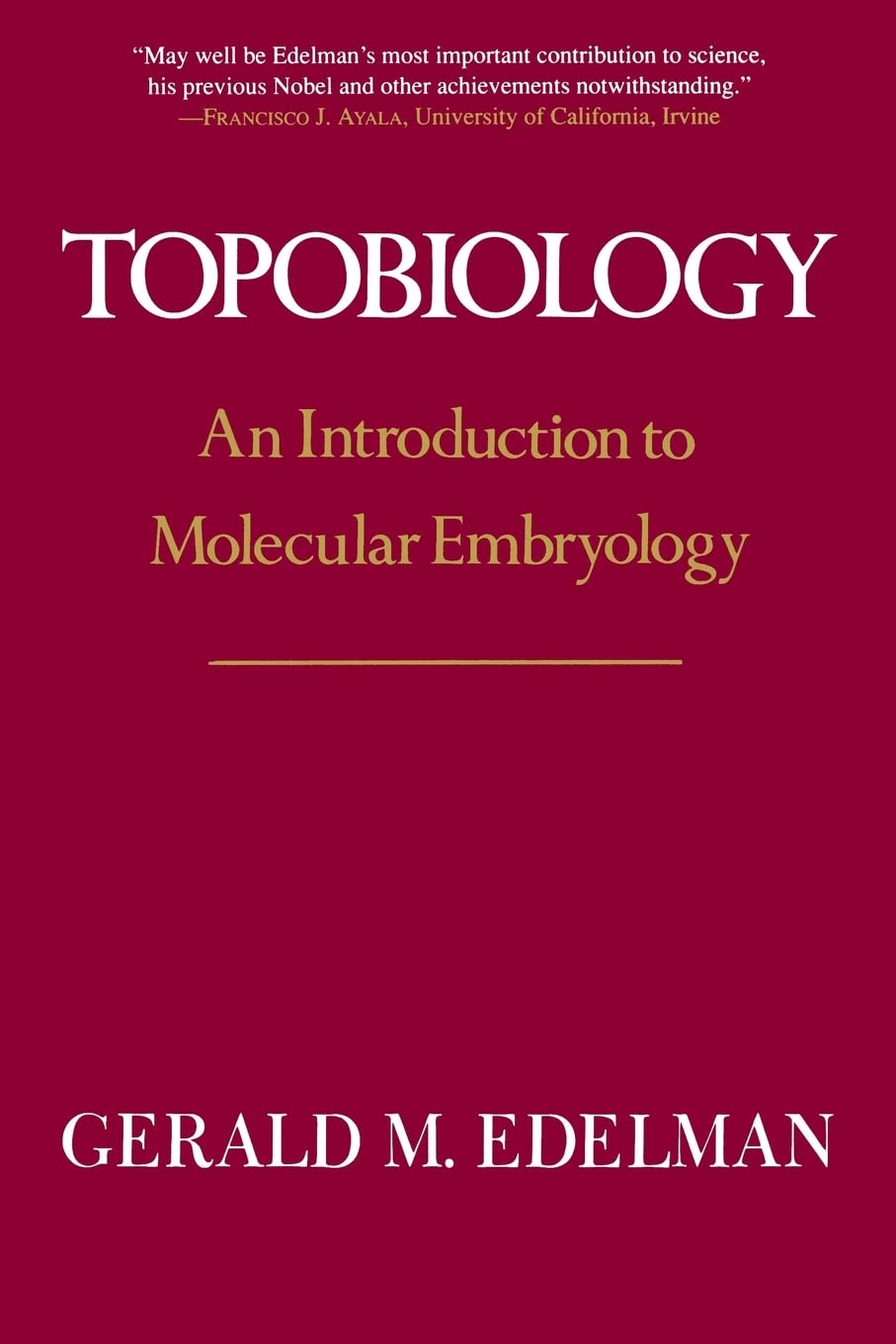 Topobiology: An Introduction To Molecular Embryology 9780465086535