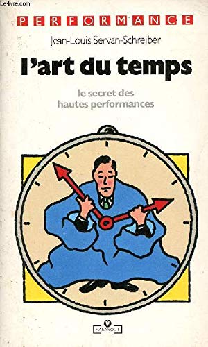 L'Art du temps: Le secret des hautes performances 9782501012959