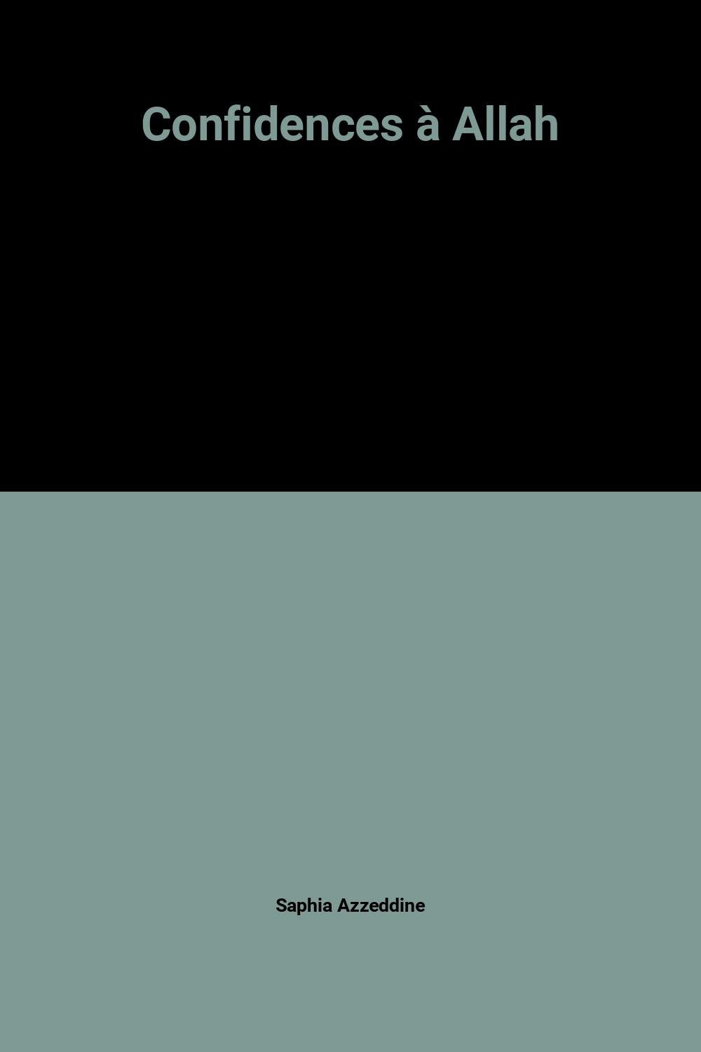 Confidences à Allah 9782298016185