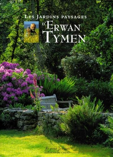 Les jardins paysages d'Erwan Tymen 9782851089359