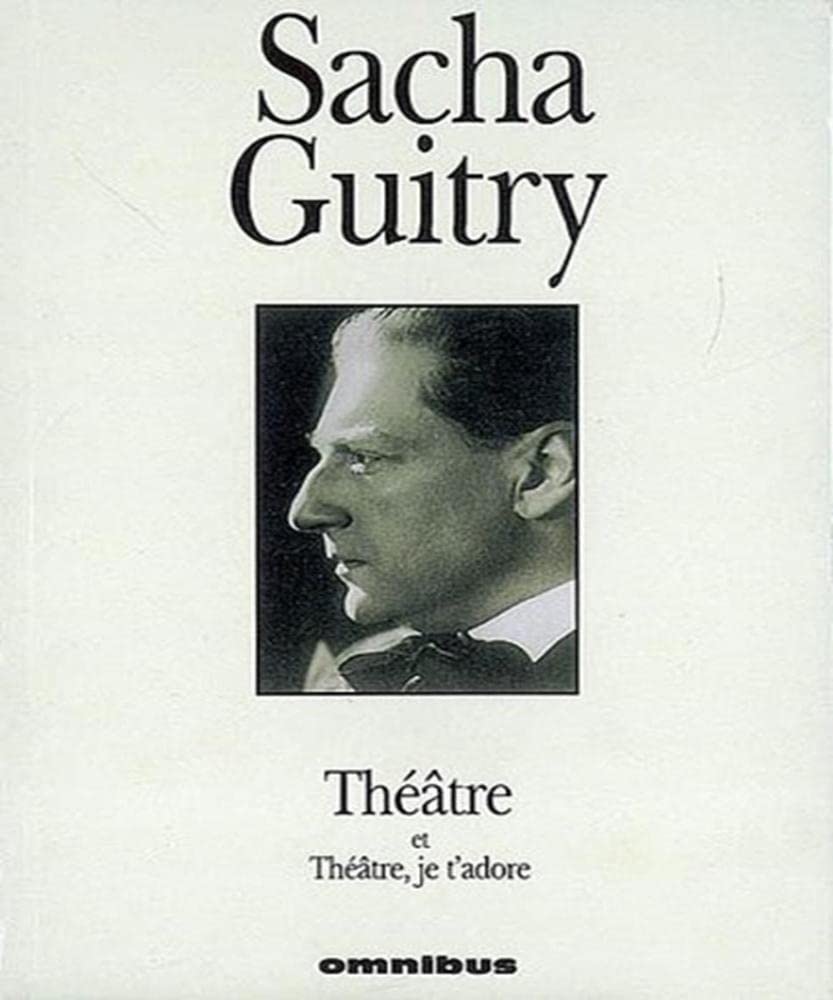 Théâtre, tome 2 : Guitry 9782258055445