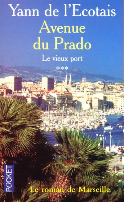 Le Vieux port, tome 3 : Avenue du prado 9782266108652