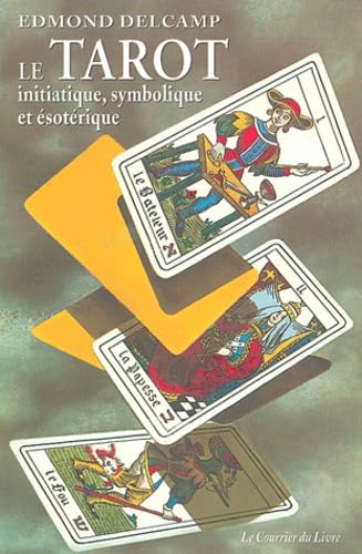 Le tarot initiatique, symbolique et ésotérique 9782702901298