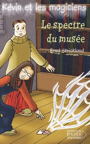 Kévin et les Magiciens, tome 8 : Le Spectre du musée 9782268049373
