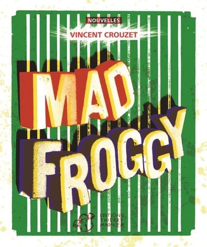 Mad Froggy 9782844208583