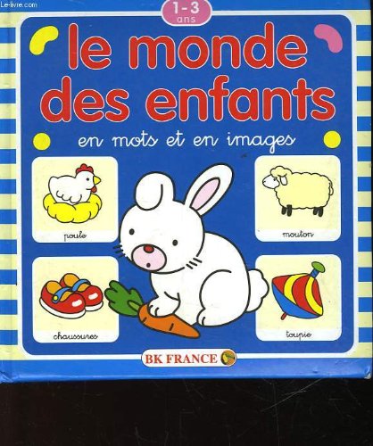le monde des enfants en mots et en images 9782914692991