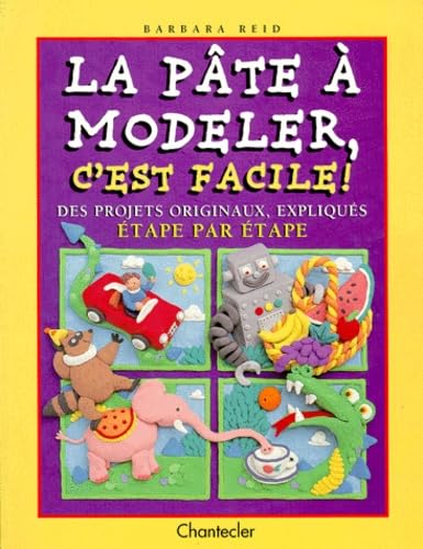 La Pate A Modeler C'Est Facile ! 9782803436033