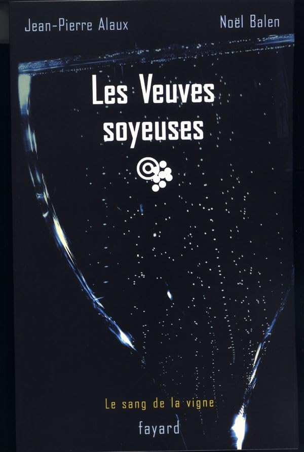 Les Veuves soyeuses: Le sang de la vigne, tome 8 9782213621029
