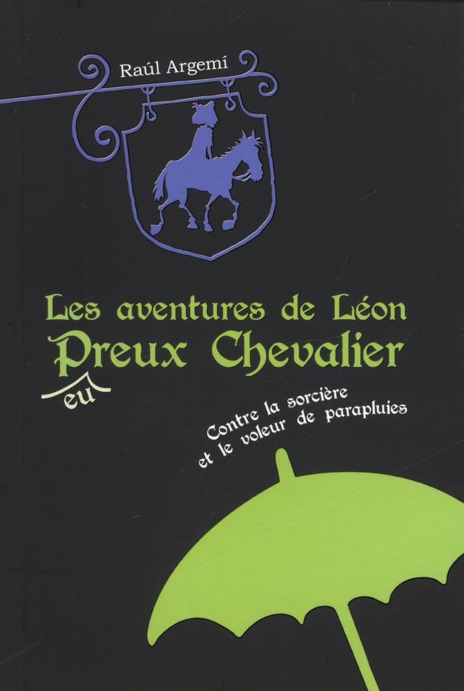 Aventures de Léon Peureux Chevalier, tome 1 9782874230639