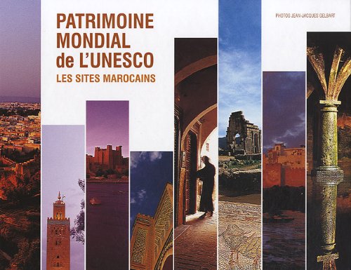 Patrimoine mondial de l'UNESCO : Les sites marocains 9782917102022
