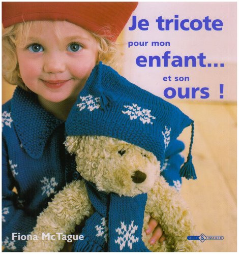 Je tricote pour mon enfant... et son ours ! 9782913952218