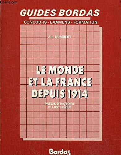 Le Monde et la France depuis 1914 : précis d'histoire du XXe siècle 9782040162931