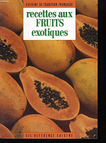 Recettes aux fruits exotiques (CIL référence) 9782731802191
