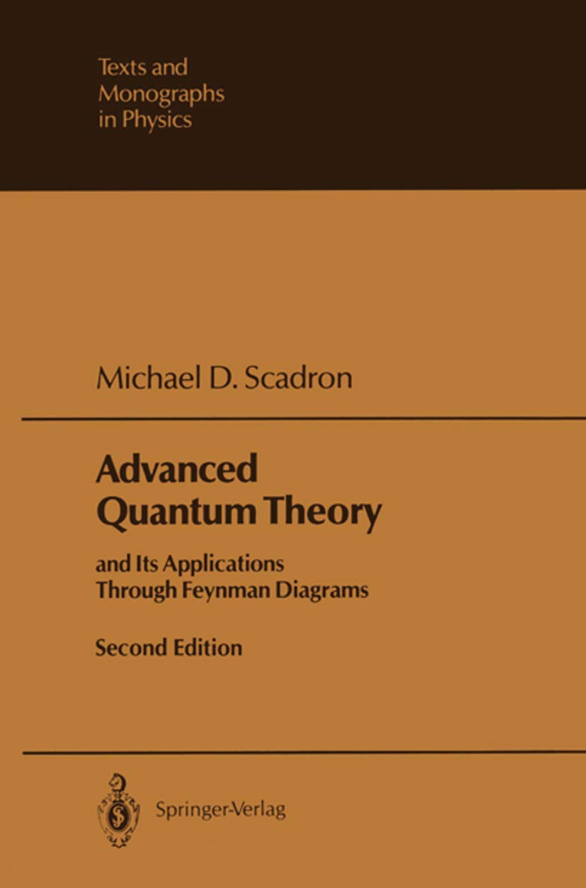 Advanced Quantum Theory: and Its Applications Through Feynman Diagrams 9783540536819