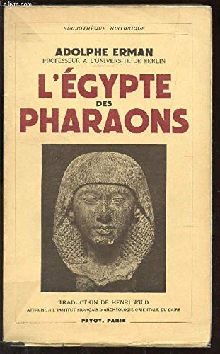L'EGYPTE DES PHARAONS / COLLECTION "BIBLIOTHEQUE HISTORIQUE".