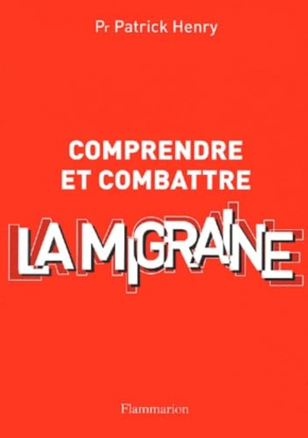 Comprendre et Combattre la migraine 9782082026307