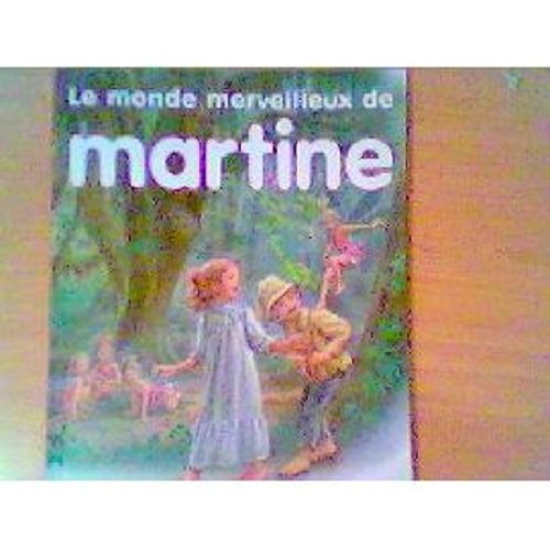 Le monde merveilleux de Martine 9782744164248