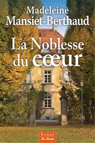 NOBLESSE DU COEUR (LA) 9782812912306