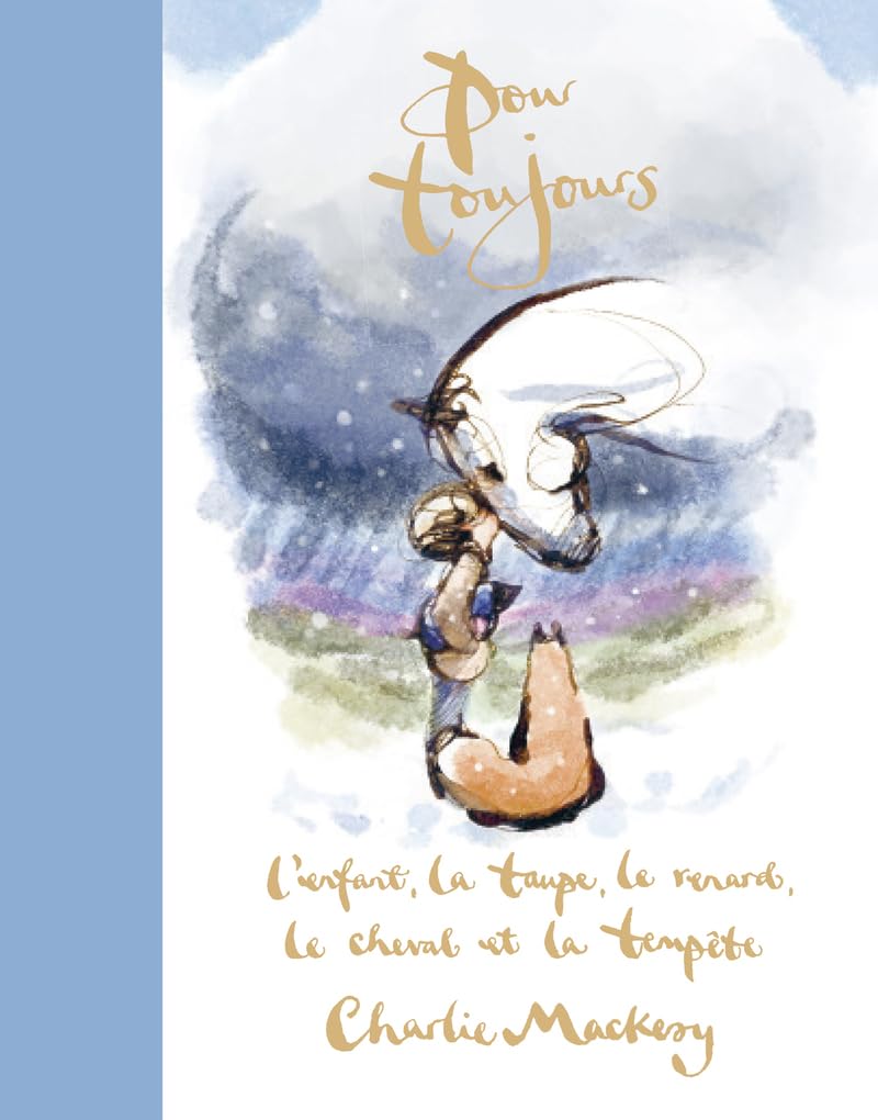 Pour toujours - L'enfant, la taupe, le renard, le cheval et la tempête 9791037513007
