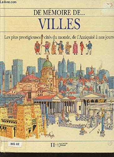 Villes: Les plus prestigieuses cités du monde, de l'Antiquité à nos jours 9782010197314