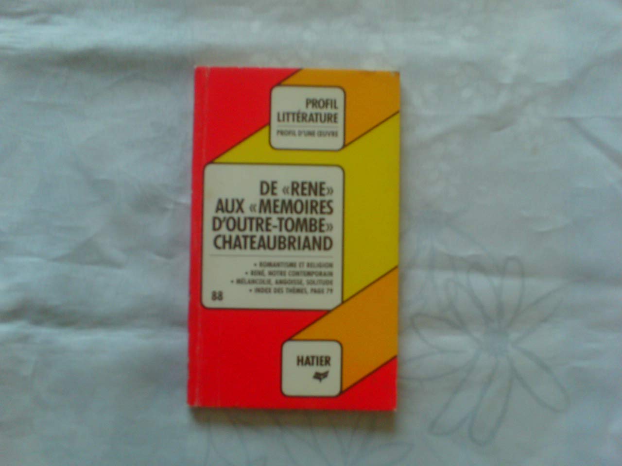 De René aux Mémoires d'outre-tombe, Chateaubriand: Analyse critique 9782218068720