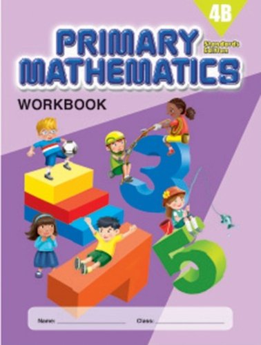 Primary Mathematics 4B Workbook (Standards Edition) 9780761469988