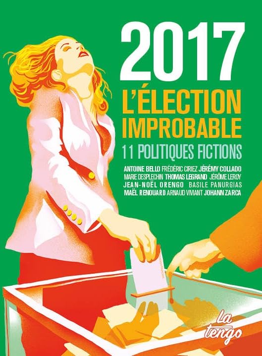 2017 : l'élection improbable 9782354610999