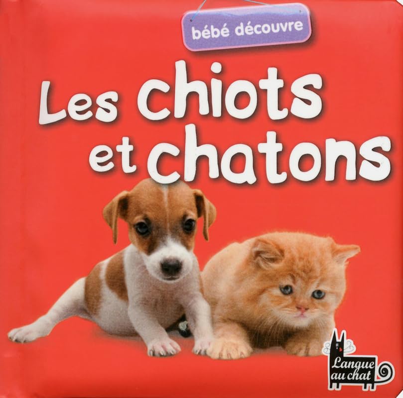 BEBE DECOUVRE LES CHIOTS ET CH 9782806302243