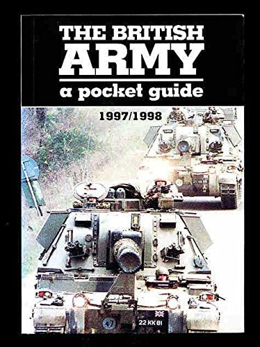 British Army: a Pocket Guide 1997/1998 9780850525397