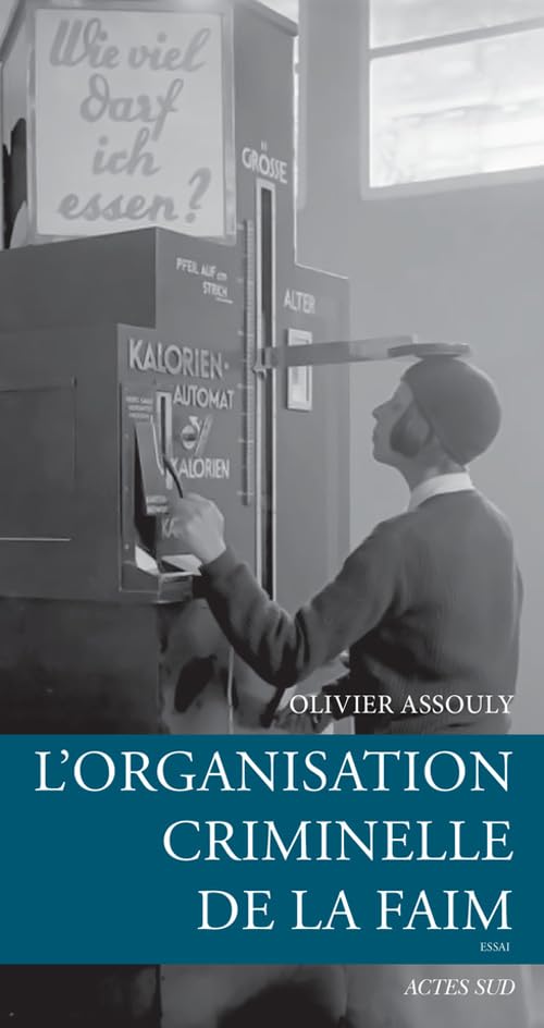 L'organisation criminelle de la faim 9782330024680