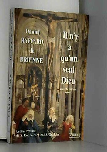 Il n'y a qu'un seul Dieu : Petit traité d'apologétique 9782851901385