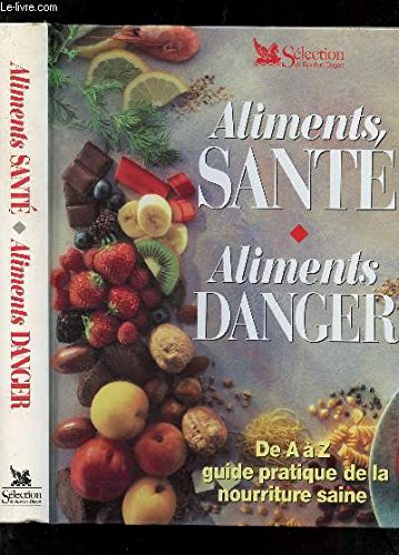 Aliments santé, aliments danger 9782709807661