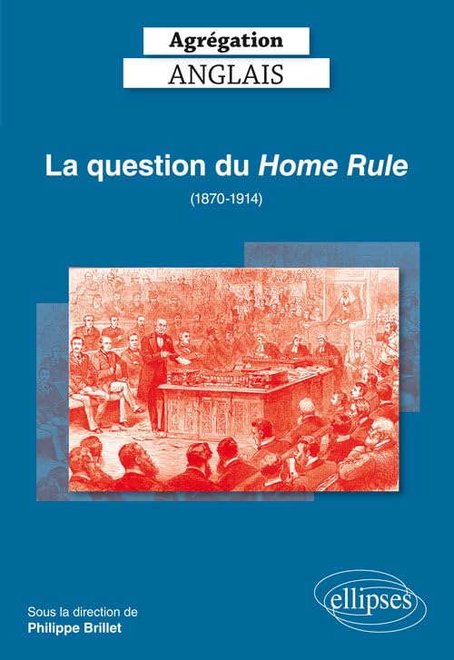La question du Home Rule (1870-1914) Agrégation Anglais 9782340027565