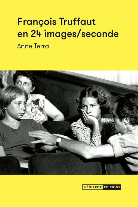 François Truffaut en 24 images/seconde 9782491436582