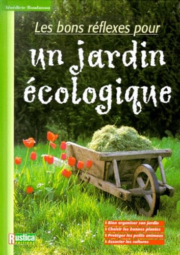 Les bons réflexes pour un jardin écologique 9782840383277