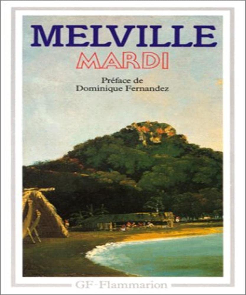 Mardi: - TRADUIT DE L'ANGLAIS - INTRODUCTION 9782080705945
