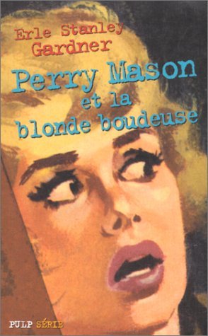 Perry Mason et la blonde boudeuse 9782702493359