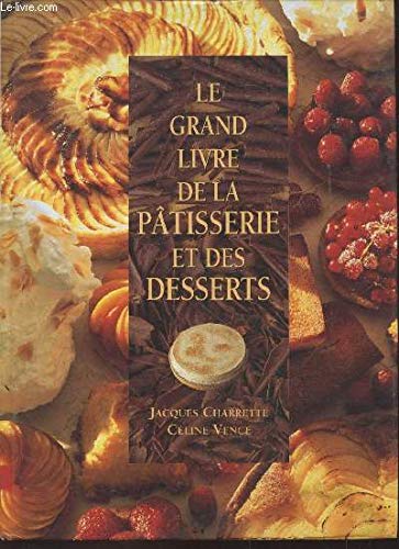Le grand livre de la patisserie et des desserts 9782744108884