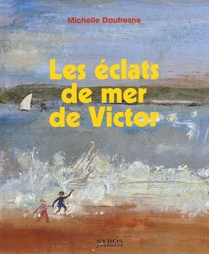 Les Eclats de mer de Victor 9782748500523