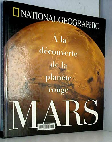 Mars : A la découverte de la planète rouge 9782845820227