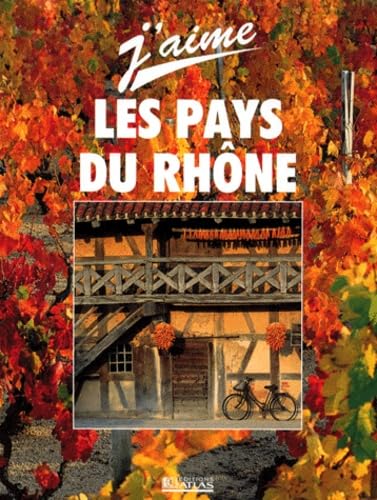 J'aime la France, pays du Rhône 1997 9782731220353