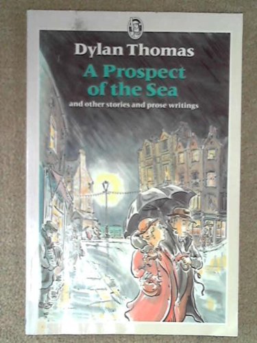 Prospect of the Sea and Other Stories and Prose Writings 9780460110136