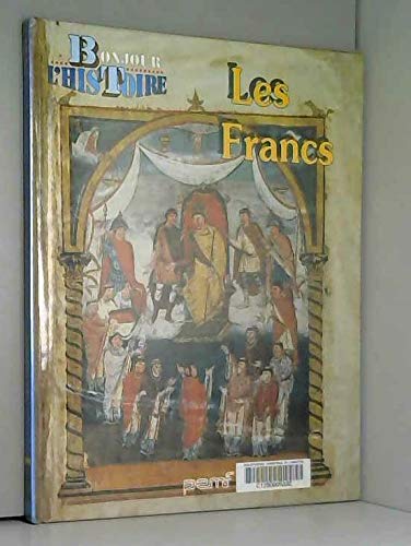 Les Francs (Préhistoire et histoire de la France) 9782877854757